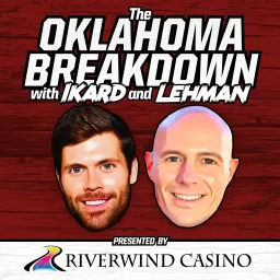 The Oklahoma Breakdown with Ikard and Lehman Podcast artwork
