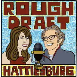 Rough Draft Hattiesburg Podcast artwork