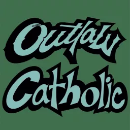 Outlaw Catholic Podcast artwork