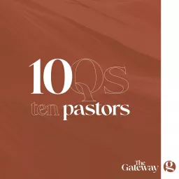 10 Questions with 10 Pastors