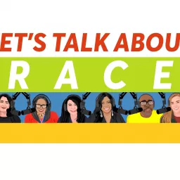 Let’s Talk About Race (LTAR) Podcast artwork
