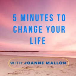 5 Minutes to Change Your Life Podcast artwork