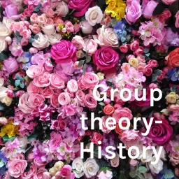 Group theory- History Podcast artwork