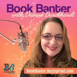 Book Banter with Dianne Burckhardt - Book Talk Podcast artwork