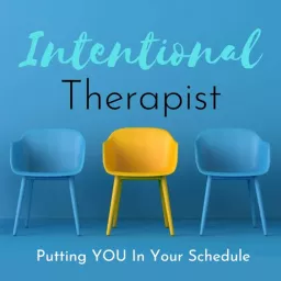 Intentional Therapist: Putting You In Your Schedule