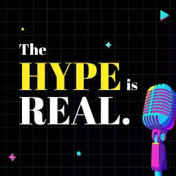 The Hype is Real Podcast artwork