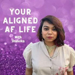 Your Aligned AF Life Podcast artwork
