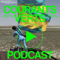 Courants verts, créer pour l'environnement Podcast artwork