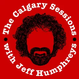 The Calgary Sessions with Jeff Humphreys Podcast artwork