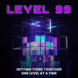 Level 99 Podcast artwork