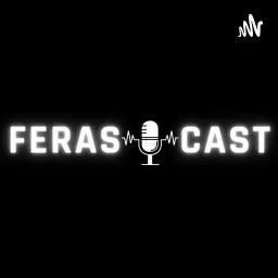 Feras Cast Podcast artwork
