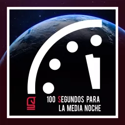 100 Segundos para la Media Noche Podcast artwork