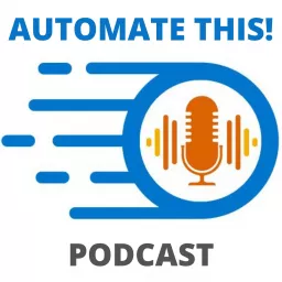Automate This! Podcast artwork