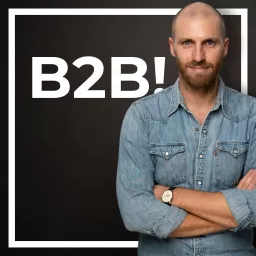 B2B! Marketing Podcast artwork