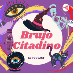 Brujo Citadino, El Podcast artwork