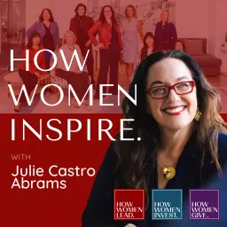 How Women Inspire: Invest, Lead, Give Podcast artwork