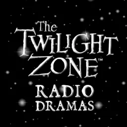 The Twilight Zone Radio Dramas Podcast artwork