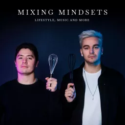 Mixing Mindsets Podcast artwork