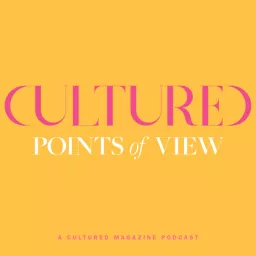 Points of View by Cultured Magazine Podcast artwork