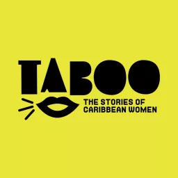 Taboo: The Stories of Caribbean Women Podcast artwork