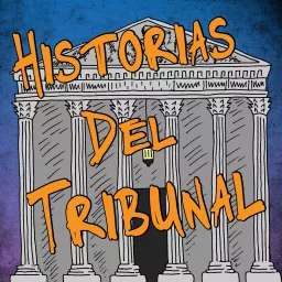 Historias del Tribunal Podcast artwork