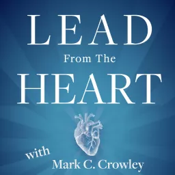 Lead From the Heart Podcast artwork