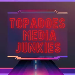 Topadoes Media Junkies Podcast artwork