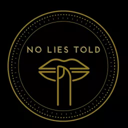 No Lies Told Podcast artwork