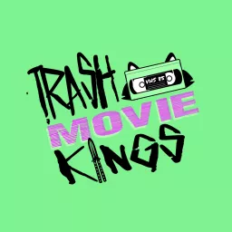 Trash Movie Kings