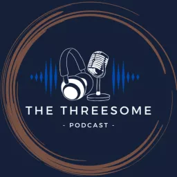 The Threesome Podcast artwork