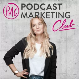 Podcast Marketing Club - mit deinem Podcast starten, wachsen, Geld verdienen artwork