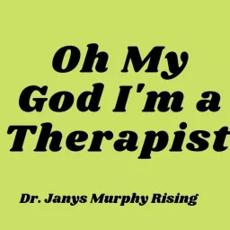 Oh My God I'm a Therapist Podcast artwork