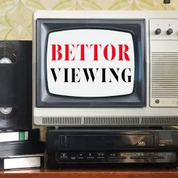 Bettor Viewing featuring Tim Lawson and Mark DeVol Podcast artwork