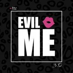 Evil Me: Discovering Your Inner Self in an Evil Way Podcast artwork