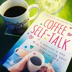 Coffee Self-Talk with Kristen Helmstetter Podcast artwork