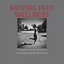 Moving into Wellness Podcast artwork