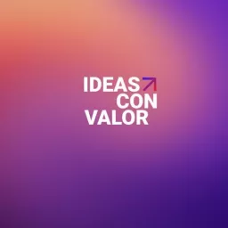 Ideas con valor Podcast artwork