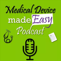 Medical Device made Easy Podcast artwork