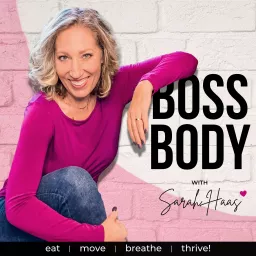 Boss Body Podcast artwork