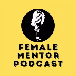 Female Mentor Podcast