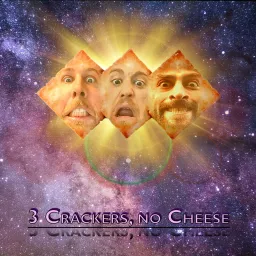 3 Crackers, no Cheese Podcast artwork