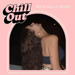 Chill Out with Kelly Ward