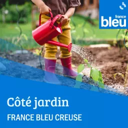 France Bleu Creuse Côté Jardin