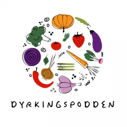 Dyrkingspodden Podcast artwork