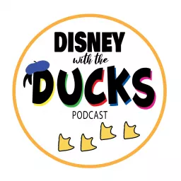 The Disney with the Ducks Podcast artwork