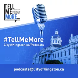 Tell Me More: the City of Kingston Podcast artwork