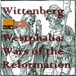 Wittenberg to Westphalia Podcast artwork