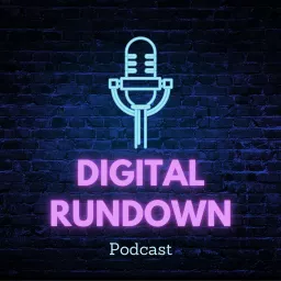 Digital Rundown Podcast artwork