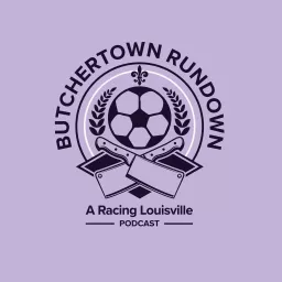 Butchertown Rundown: A Racing Louisville Podcast artwork