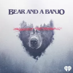 Bear and a Banjo Podcast artwork